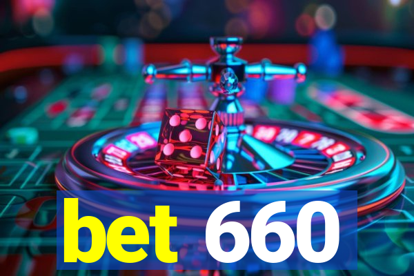 bet 660